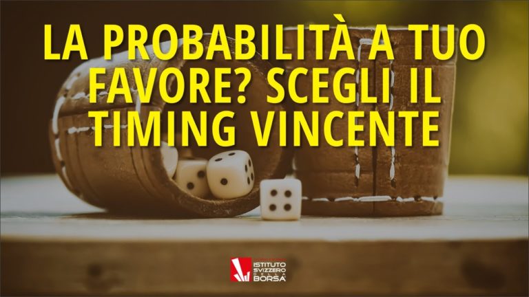 La probabilità a tuo favore? Scegli il timing vincente