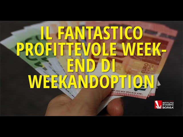 Il fantastico profittevole week-end di WeekAndOption