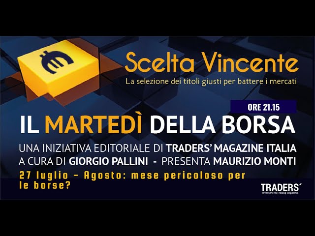 Agosto: mese pericoloso per le borse?