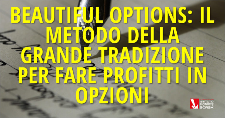 Beautiful Options: il metodo della Grande Tradizione per fare profitti in opzioni