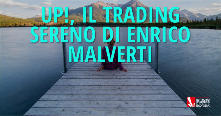 UP!, il trading sereno di Enrico Malverti