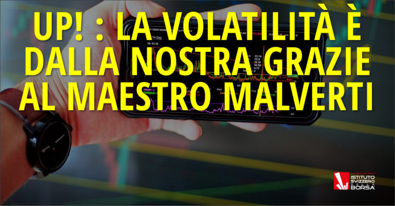 UP! : la volatilità è dalla nostra grazie al maestro Malverti