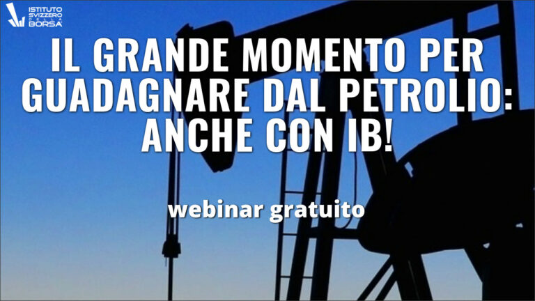 Il grande momento per guadagnare dal petrolio: anche con IB!