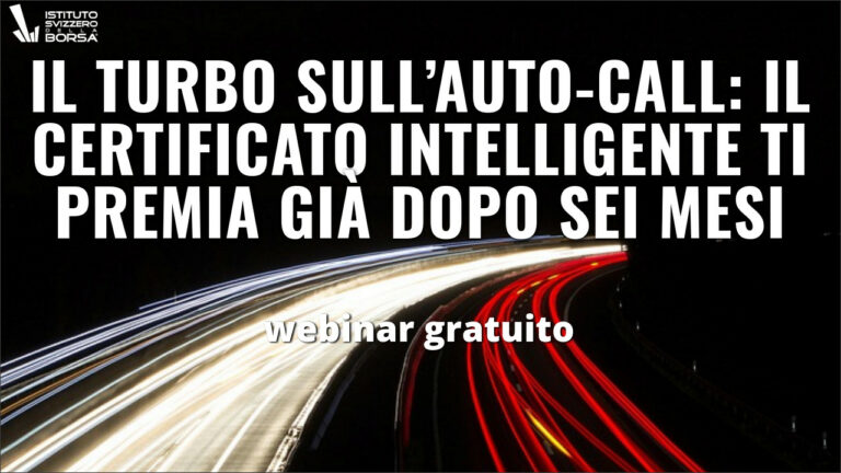 Il turbo sull’autocall: il certificato intelligente ti premia già dopo sei mesi