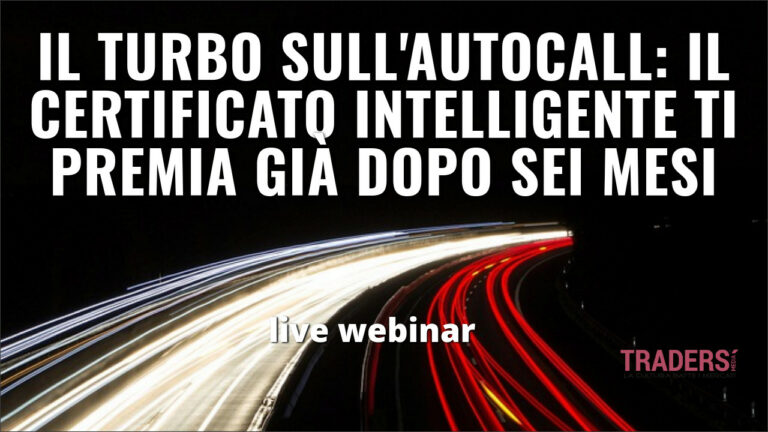 Il turbo sull’autocall: il certificato intelligente ti premia già dopo sei mesi