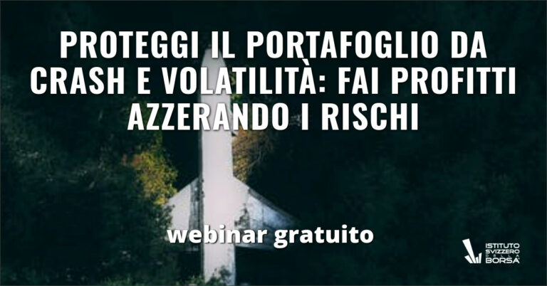 Proteggi il portafoglio da crash e volatilità: fai profitti azzerando i rischi.