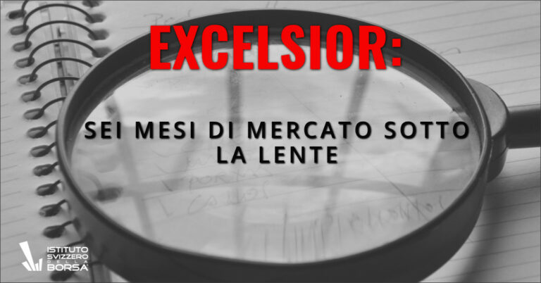 EXCELSIOR: SEI MESI DI MERCATO SOTTO LA LENTE